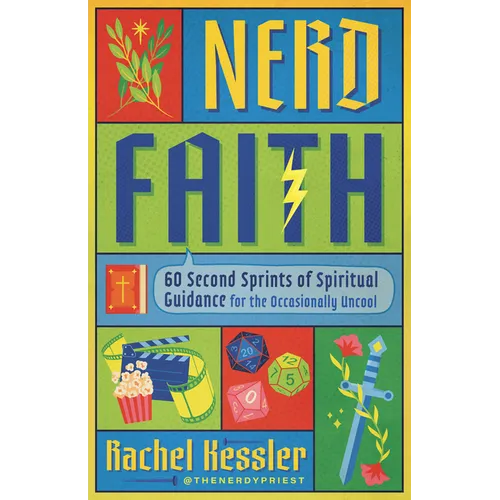 Nerd Faith: 60 Second Sprints of Spiritual Guidance for the Occasionally Uncool - Paperback