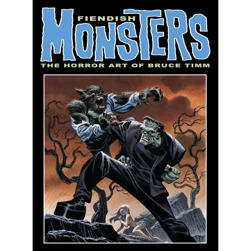 Fiendish Monsters: The Horror Art of Bruce Timm - Paperback