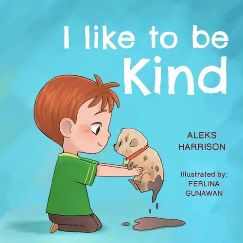 I Like To Be Kind: Children's Picture Book About Kindness - Paperback