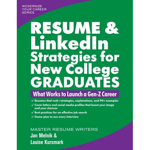 Resume & Linkedin Strategies for New College Graduates: What Works to Launch a Gen-Z Career - Paperback