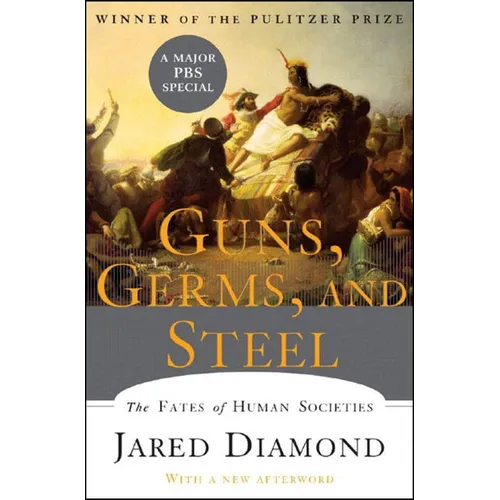Guns, Germs, and Steel: The Fates of Human Societies - Hardcover