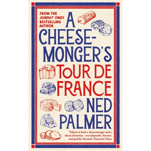 A Cheesemonger's Tour de France - Paperback