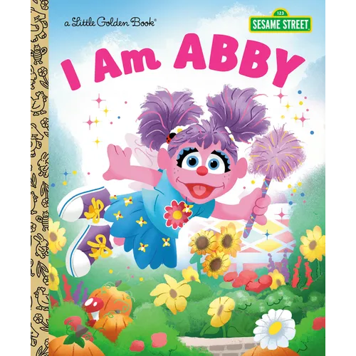 I Am Abby (Sesame Street) - Hardcover