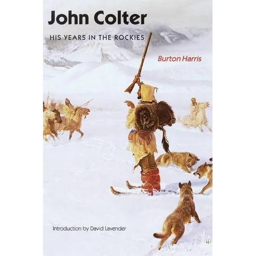 John Colter: His Years in the Rockies - Paperback