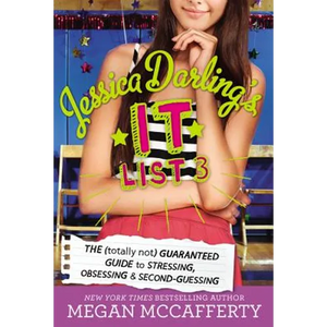Jessica Darling's It List 3: The (Totally Not) Guaranteed Guide to Stressing, Obsessing & Second-Guessing - Hardcover