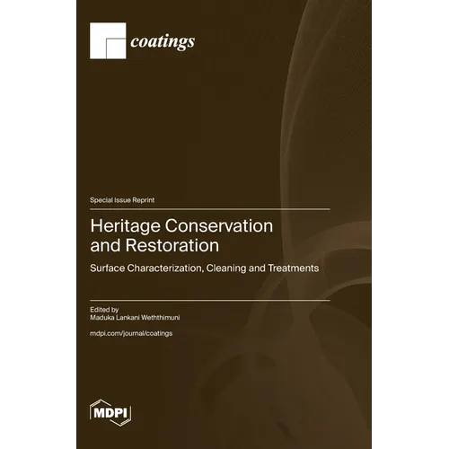 Heritage Conservation and Restoration: Surface Characterization, Cleaning and Treatments - Hardcover