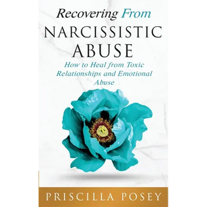 Recovering From Narcissistic Abuse: How to Heal from Toxic Relationships and Emotional Abuse - Paperback