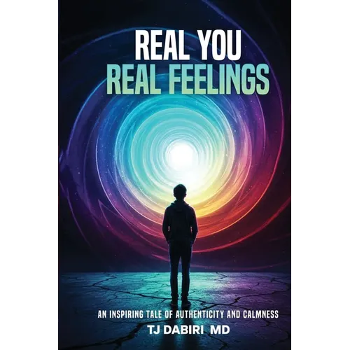 Real You, Real Feelings: An inspiring Tale of Authenticity and calmness - Paperback