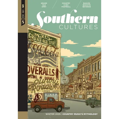 Southern Cultures: Country Music's Mythology: Volume 31, Number 4 - Winter 2025 - Paperback