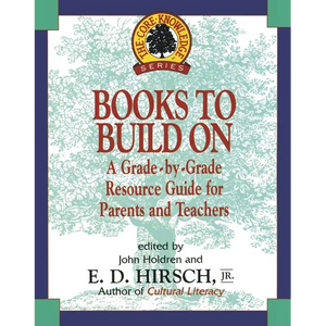 Books to Build on: A Grade-By-Grade Resource Guide for Parents and Teachers - Paperback