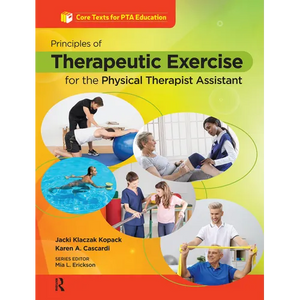 Principles of Therapeutic Exercise for the Physical Therapist Assistant - Paperback