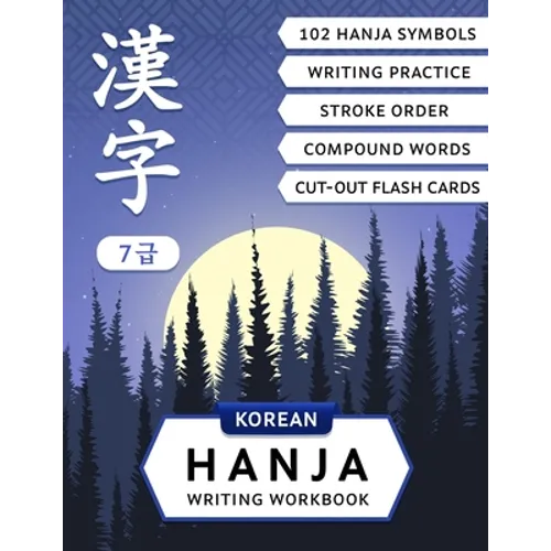 Korean Hanja Writing Workbook: Learn Chinese Characters Used in Korean Language: Writing Practice, Compound Words and Cut-out Flash Cards for CCPT Lev - Paperback
