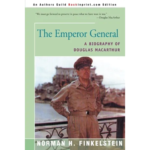 The Emperor General: A Biography of Douglas MacArthur - Paperback