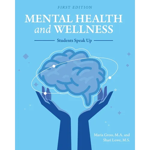 Mental Health and Wellness: Students Speak Up - Paperback