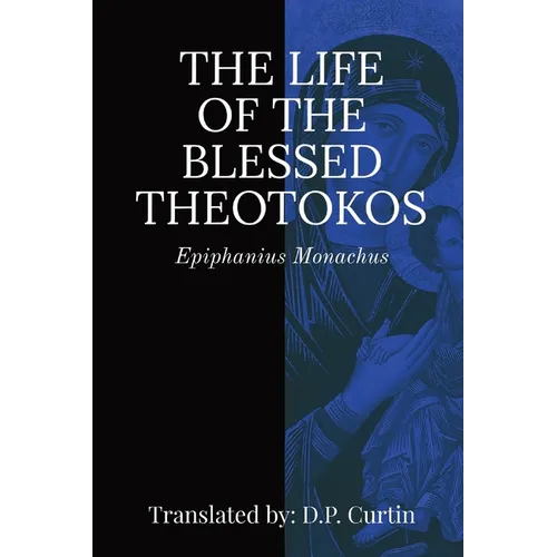 Life of the Blessed Theotokos - Paperback