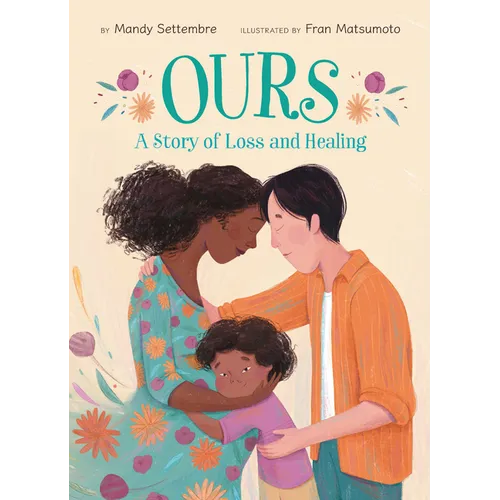 Ours: A Story of Loss and Healing - Hardcover