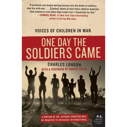 One Day the Soldiers Came: Voices of Children in War - Paperback