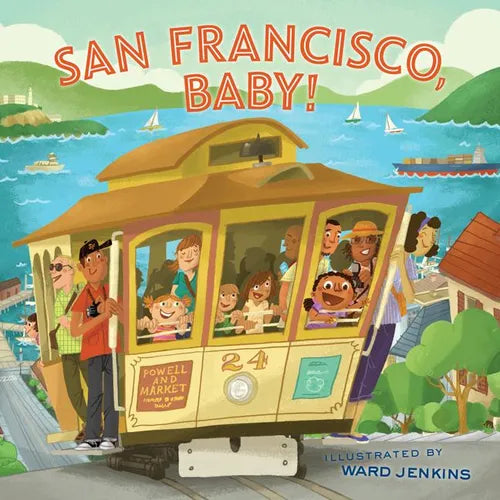 San Francisco, Baby! - Hardcover