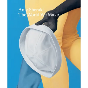 Amy Sherald: The World We Make - Hardcover