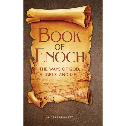 Book of Enoch: The Ways of God, Angels and Men - Hardcover