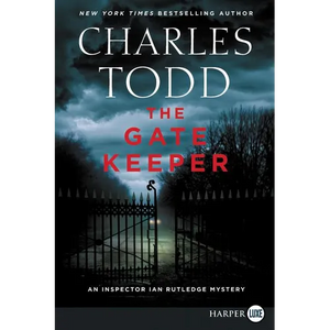 The Gate Keeper: An Inspector Ian Rutledge Mystery - Paperback