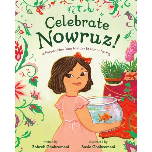 Celebrate Nowruz!: A Persian New Year Holiday to Honor Spring - Hardcover