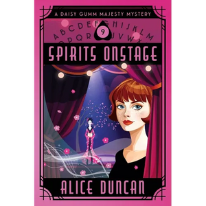 Spirits Onstage: A Historical Cozy Mystery - Paperback