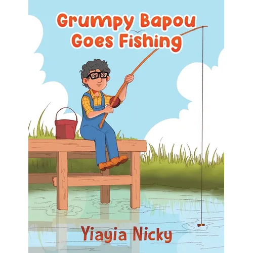 Grumpy Bapou Goes Fishing - Paperback