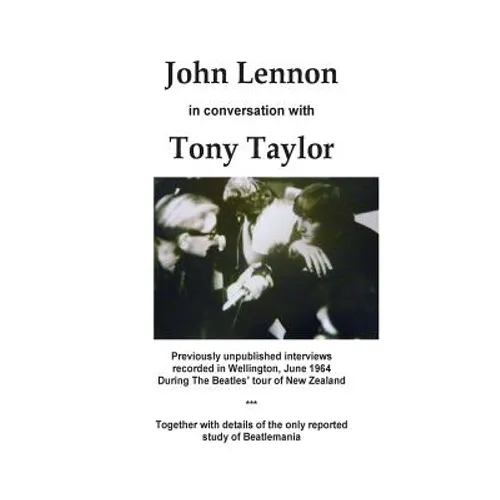 John Lennon in Conversation: An interview with Professor Tony Taylor - Paperback