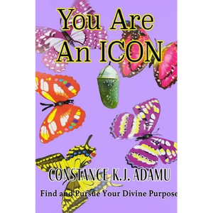 You Are an ICON: Find and Pursue Your Divine Purpose - Paperback
