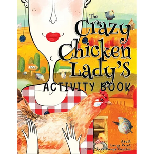 The Crazy Chicken Lady's Activity Book - Paperback