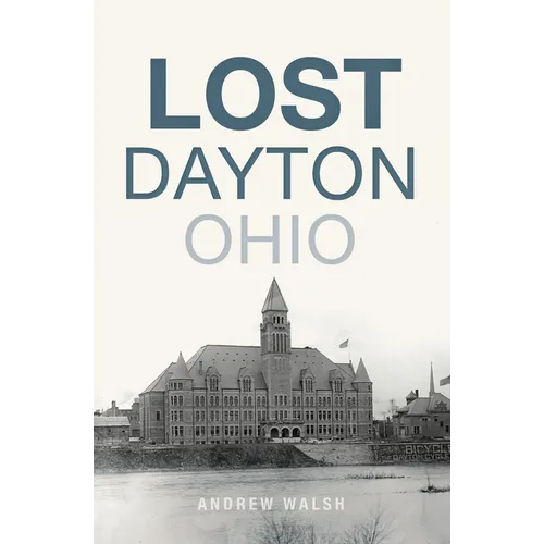 Lost Dayton, Ohio - Paperback