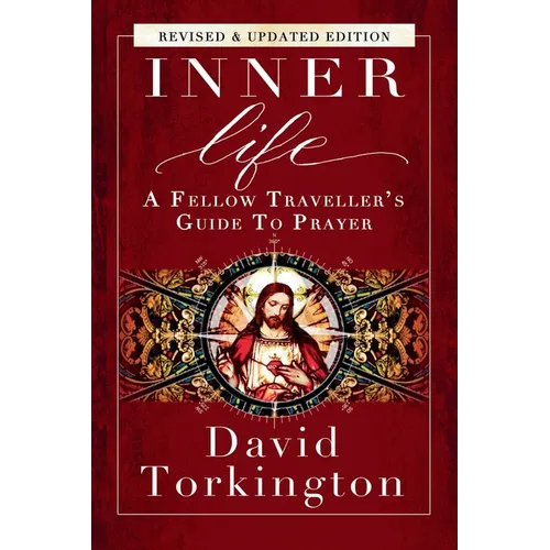 Inner Life: A Fellow Traveller's Guide to Prayer - Paperback