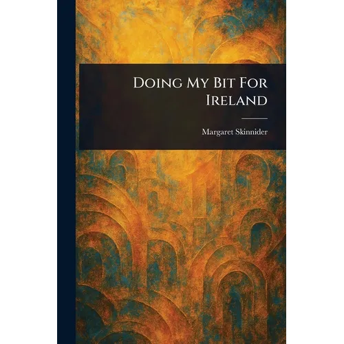 Doing My Bit For Ireland - Paperback