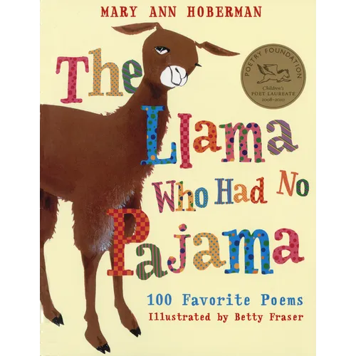 The Llama Who Had No Pajama: 100 Favorite Poems - Paperback