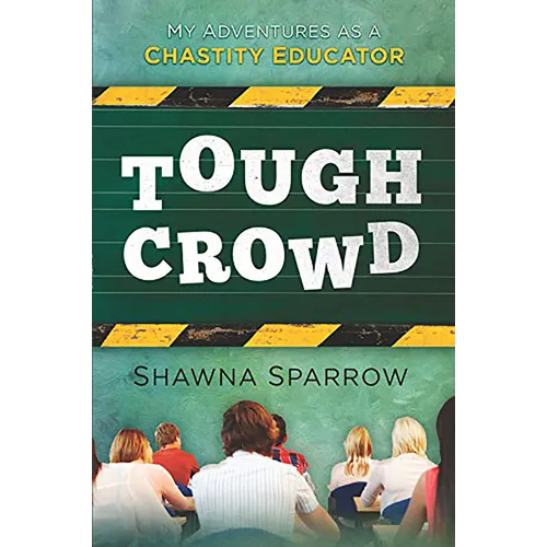 Tough Crowd: My Adventures as a Chastity Educator - Paperback