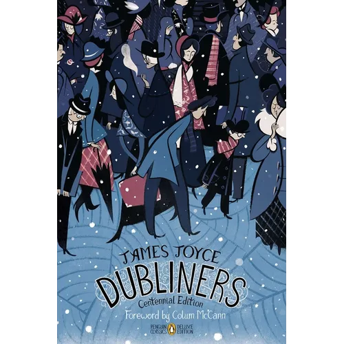 Dubliners: Centennial Edition (Penguin Classics Deluxe Edition) - Paperback