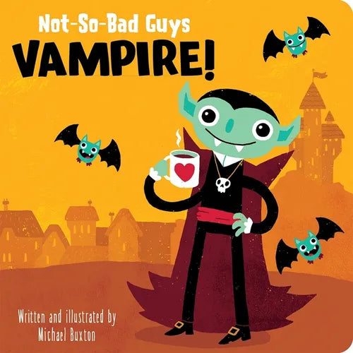 Not-So-Bad Guys Vampire! - Board Book