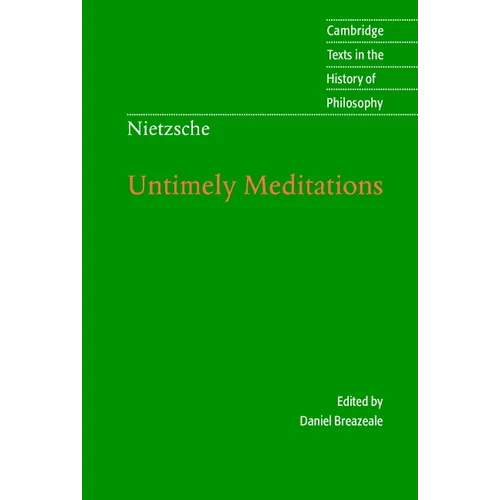 Nietzsche: Untimely Meditations - Paperback