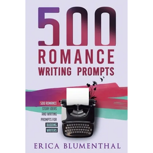 500 Romance Writing Prompts: Romance Story Ideas and Writing Prompts for Budding Writers - Paperback