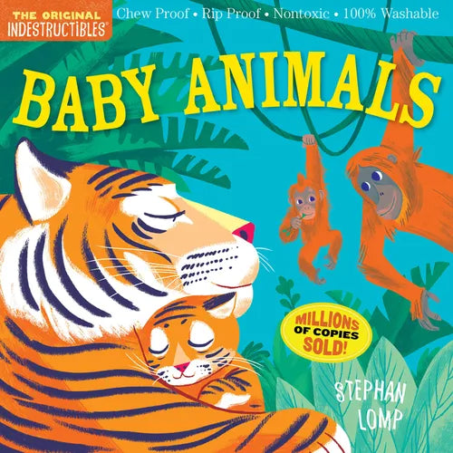 Indestructibles: Baby Animals: Chew Proof - Rip Proof - Nontoxic - 100% Washable (Book for Babies, Newborn Books, Safe to Chew) - Paperback