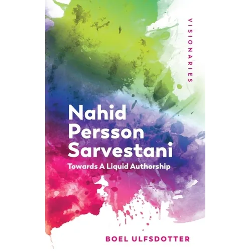 Nahid Persson Sarvestani: Towards a Liquid Authorship - Paperback