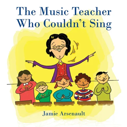 The Music Teacher Who Couldn't Sing - Hardcover