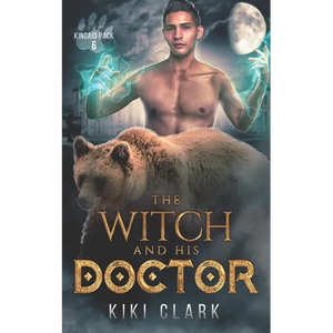 The Witch and His Doctor (Kincaid Pack Book 6) - Paperback