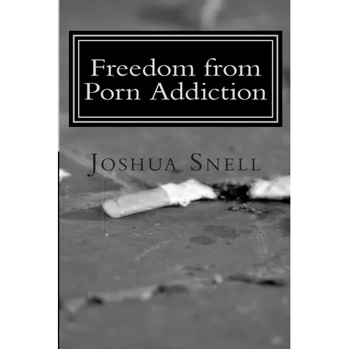 Freedom from Porn Addiction - Paperback