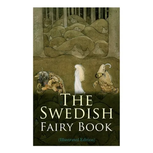 The Swedish Fairy Book (Illustrated Edition) - Paperback