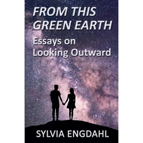 From This Green Earth: Essays on Looking Outward - Paperback