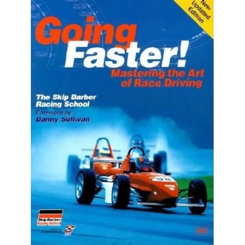 Going Faster!: Mastering the Art of Race Driving: The Skip Barber Racing School - Paperback