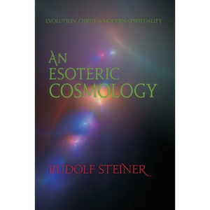 An Esoteric Cosmology: Evolution, Christ & Modern Spirituality (Cw 94) - Paperback