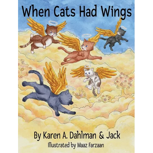 When Cats Had Wings - Hardcover